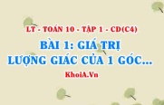 Định lí Sin và định lí Côsin trong tam giác, giá trị lượng giác của một góc từ 0 đến 180? Toán 10 bài 1 c4cd1